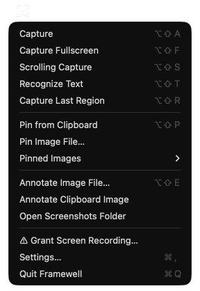 Framewell’s menu bar icon with its menu open: Capture, Capture Fullscreen, Scrolling Capture, Recognize Text, Capture Last Region, the pinning and annotation commands, Grant Screen Recording, Settings and Quit Framewell.